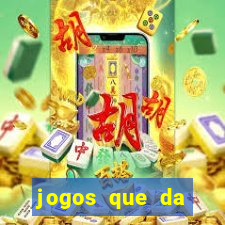 jogos que da dinheiro de verdade sem depositar